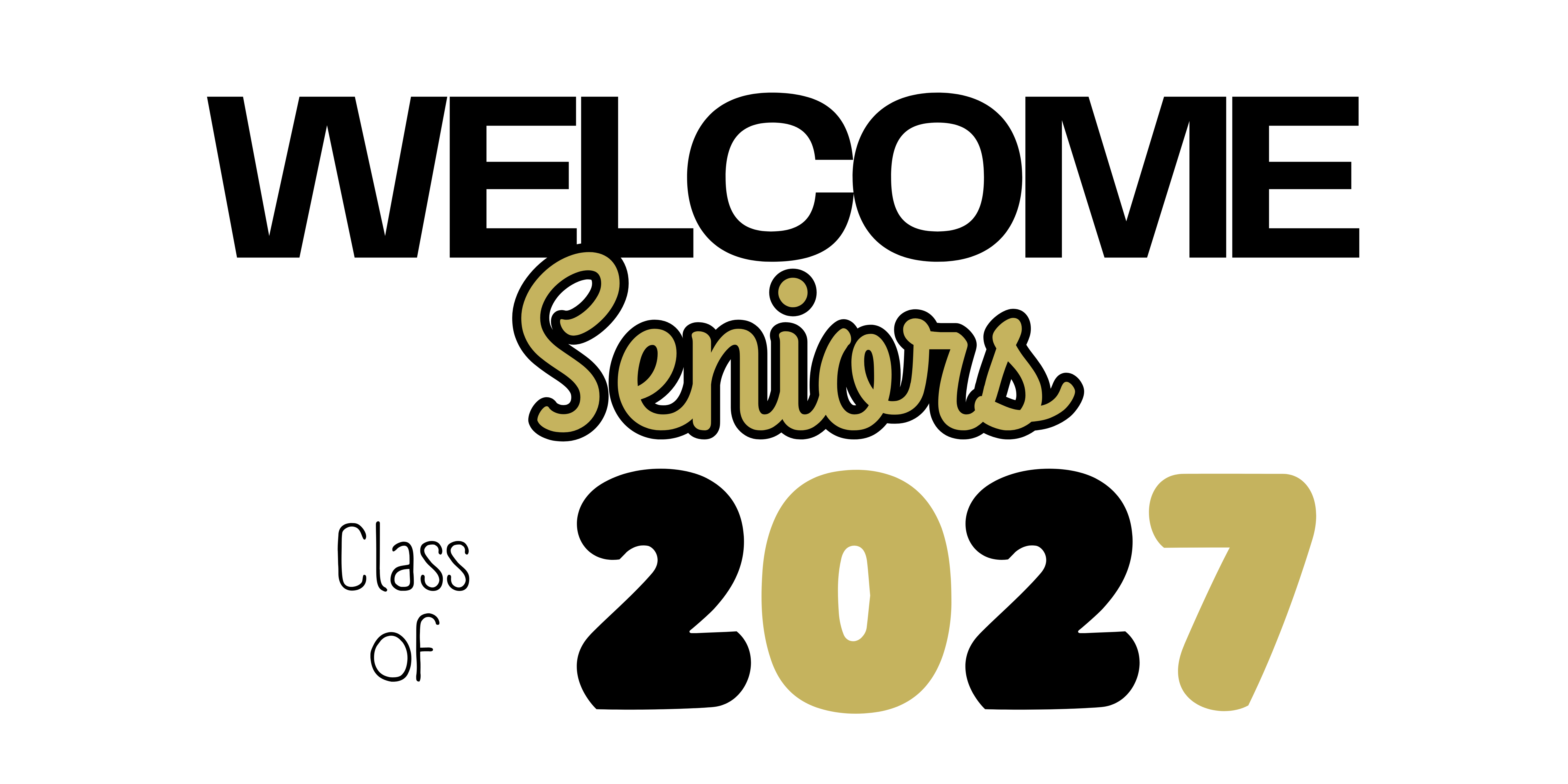welcome seniors class of 2027