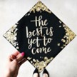 black graduation cap text the best is yet to come